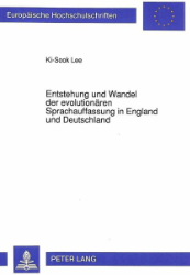 Entstehung und Wandel der evolutionären Sprachauffassung in England und Deutschland