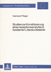 Studien zur Konstituierung einer rezeptionsanalytisch fundierten Literaturdidaktik