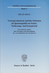 Vertrags(zahn)ärzte und ihre Patienten im Spannungsfeld von Sozial-, Verfassungs- und Europarecht