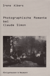 Photographische Momente bei Claude Simon. - Albers, Irene