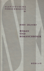 Roman und Romanchronik. - Zelinsky, Bodo