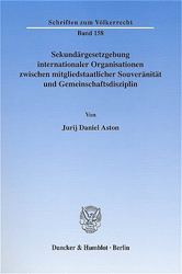 Sekundärgesetzgebung internationaler Organisationen