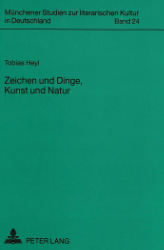 Zeichen und Dinge, Kunst und Natur