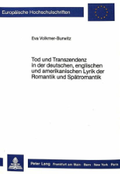 Tod und Transzendenz in der deutschen, englischen und amerikanischen Lyrik der Romantik und Spätromantik