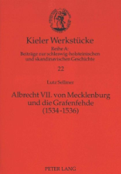 Albrecht VII. von Mecklenburg und die Grafenfehde (1534-1536)