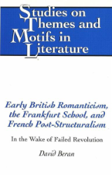 Early British Romanticism, the Frankfurt School, and French Post-Structuralism