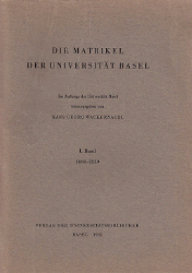 Die Matrikel der Universität Basel. Band 1