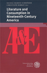 Buchcover Literature and Consumption in Nineteenth-Century America