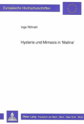 Hysterie und Mimesis in 'Malina'