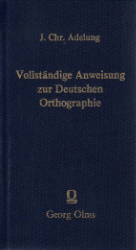 Vollständige Anweisung zur Deutschen Orthographie,