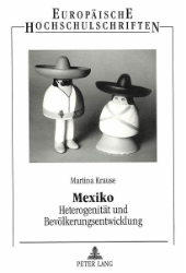 Mexiko - Heterogenität und Bevölkerungsentwicklung