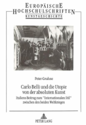 Carlo Belli und die Utopie von der absoluten Kunst