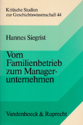 Vom Familienbetrieb zum Managerunternehmen - Siegrist, Hannes