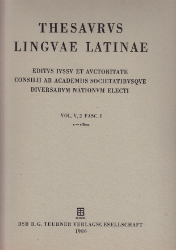 Thesaurus Linguae Latinae, Vol. V,2 Fasc. I