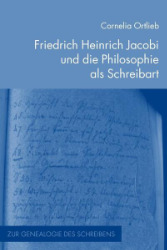 Friedrich Heinrich Jacobi und die Philosophie als Schreibart