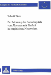 Zur Messung des Sozialkapitals von Akteuren mit Einfluß in empirischen Netzwerken