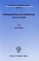 Haftungsbegründung und Schuldbefreiung bei §§ 415, 416 BGB