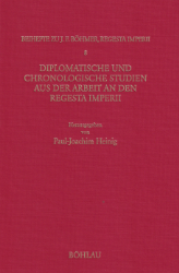 Diplomatische und chronologische Studien aus der Arbeit an den Regesta Imperii