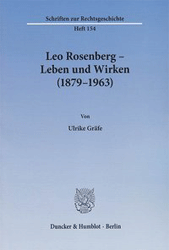 Leo Rosenberg - Leben und Wirken (1879-1963)