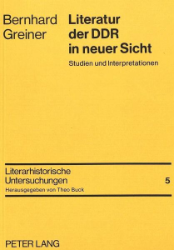 Literatur der DDR in neuer Sicht - Greiner, Bernhard
