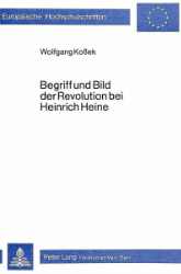 Begriff und Bild der Revolution bei Heinrich Heine