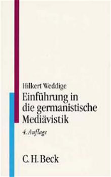 Einführung in die germanistische Mediävistik - Weddige, Hilkert