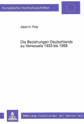 Die Beziehungen Deutschlands zu Venezuela 1933 bis 1958