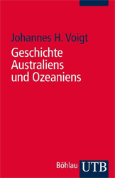 Geschichte Australiens und Ozeaniens - Voigt, Johannes H.