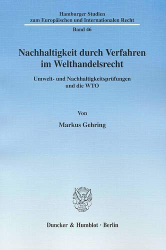 Nachhaltigkeit durch Verfahren im Welthandelsrecht