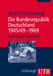 Die Bundesrepublik Deutschland 1945/49-1969