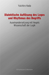 Dialektische Auflösung des Logos und Rhythmus des Begriffs