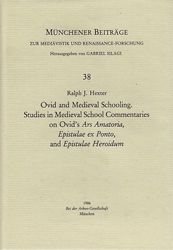 Ovid and Medieval Schooling: Studies in Medieval School Commentaries on Ovid's Ars Amatoria, Epistulae ex Ponto, and Epistulae Heroidum (Munchener Beitrage zur Mediavistik und Renaissance-Forschung)