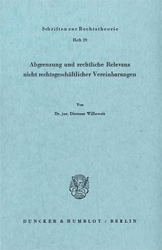 Abgrenzung und rechtliche Relevanz nicht rechtsgeschäftlicher Vereinbarungen