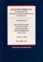 [Die Sozialpolitik in den letzten Friedensjahren des Kaiserreiches]: Das Jahr 1909