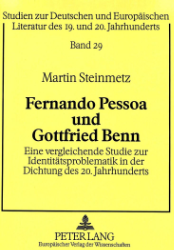 Fernando Pessoa und Gottfried Benn - Steinmetz, Martin