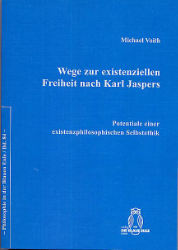 Wege zur existenziellen Freiheit nach Karl Jaspers - Voith, Michael