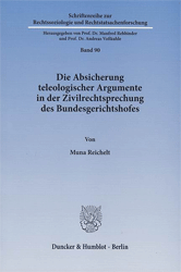 Die Absicherung teleologischer Argumente in der Zivilrechtsprechung des Bundesgerichtshofes