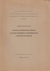 Studien zum Wortschatz der russischen Zimmerleute und Bautischler