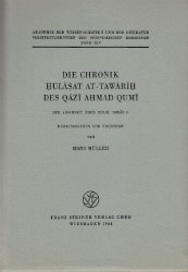 Die Chronik Hulâsat At-Tawârîh des Qâzî Ahmad Qumî.