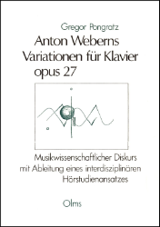 Anton Weberns Variationen für Klavier opus 27