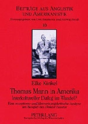 Thomas Mann in Amerika - Interkultureller Dialog im Wandel?