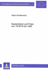 Deutschland und Polen von 1918/19 bis 1925