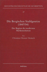 Die Bergischen Stahlgesetze (1847/54)