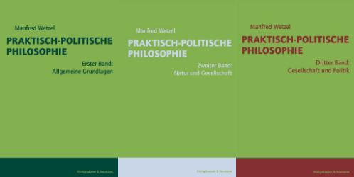 Praktisch-Politische Philosophie. Drei Bände
