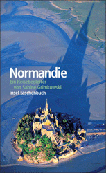 Normandie. Ein Reisebegleiter