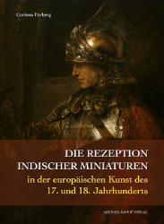 Die Rezeption indischer Miniaturen in der europäischen Kunst des 17. und 18. Jahrhunderts