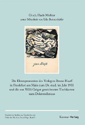 Die Ehrenpromotion des Verlegers Bruno Hauff in Frankfurt am Main zum Dr. med. im Jahr 1931 und die von Willi Geiger gezeichneten Tischkarten zum Doktorschmaus