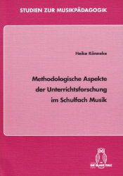 Methodologische Aspekte der Unterrichtsforschung im Schulfach Musik