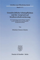 Grundrechtliche Schutzpflichten und der Anspruch auf Straßenverkehrssicherung