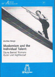 "Modernism and the Individual Talent": Djuna Barnes' Romane Ryder und Nightwood (Arbeiten zur Amerikanistik)